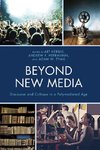 Beyond New Media