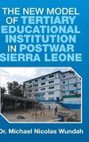 The New Model of Tertiary Educational Institution in Postwar Sierra Leone