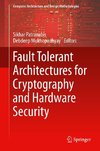 Fault Tolerant Architectures for Cryptography and Hardware Security