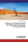 Influence of Orphanhood on Pupils' Life in Kenyan Primary Schools