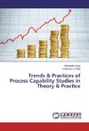 Trends & Practices of Process Capability Studies in Theory & Practice