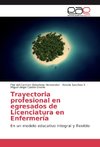 Trayectoria profesional en egresados de Licenciatura en Enfermería