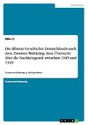 Die düstere Geschichte Deutschlands nach dem Zweiten Weltkrieg. Eine Übersicht über die Nachkriegszeit zwischen 1945 und 1949