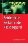 Betriebliche Risiken in der Nassbaggerei