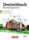 Deutschbuch Gymnasium 5.-10. Schuljahr - Östliche Bundesländer und Berlin - Orientierungswissen