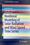 Nonlinear Modeling of Solar Radiation and Wind Speed Time Series