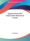 Egyptian Book of the Dead and the Mysteries of Amenta