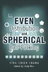 Even Distribution and Spherical Ball-Packing