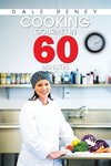 Cooking Gourmet in 60 Minutes