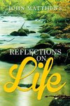 REFLECTIONS ON LIFE