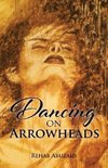 Dancing on Arrowheads