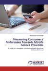 Measuring Consumers' Preferences Towards Mobile Service Providers