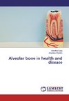 Alveolar bone in health and disease