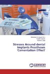 Stresses Around dental Implants Prostheses 'Cementation Effect'