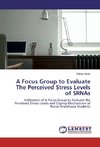 A Focus Group to Evaluate The Perceived Stress Levels of SRNAs