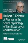 Herbert C. Kelman: A Pioneer in the Social Psychology of Conflict Analysis and Resolution