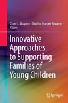 Innovative Approaches to Supporting Families of Young Children