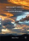 Nietzsche's Nihilism in Walter Benjamin