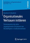 Organisationales Vertrauen initiieren