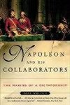 Woloch, I: Napoleon & His Collaborators - The Making of a Di