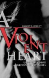 A Violent Heart