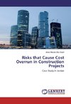 Risks that Cause Cost Overrun in Construction Projects