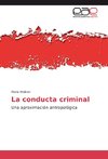 La conducta criminal