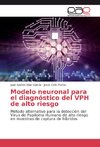 Modelo neuronal para el diagnóstico del VPH de alto riesgo