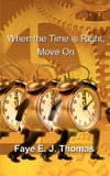 When the Time is Right, Move On