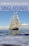 SINGLADURAS (POESÍA Y PROSA)