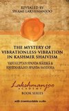 The Mystery of Vibrationless-Vibration in Kashmir Shaivism