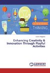 Enhancing Creativity & Innovation Through Playful Activities