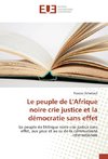 Le peuple de L'Afrique noire crie justice et la démocratie sans effet