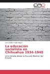 La educación socialista en Chihuahua 1934-1940