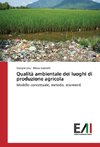 Qualità ambientale dei luoghi di produzione agricola