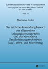 Der zeitliche Anwendungsbereich des allgemeinen Leistungsstörungsrechts und der besonderen Gewährleistungsrechte beim Kauf-, Werk- und Mietvertrag