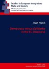 Democracy versus Solidarity in the EU Discourse