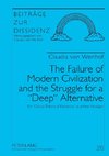 The Failure of Modern Civilization and the Struggle for a «Deep» Alternative