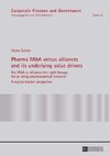 Pharma M&A versus alliances and its underlying value drivers