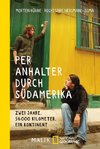 Per Anhalter durch Südamerika