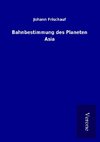 Bahnbestimmung des Planeten Asia