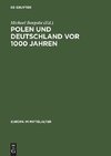 Polen und Deutschland vor 1000 Jahren