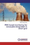 PMU based monitoring for renewable integration in smart grid