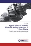 Application of VSM in Manufacturing Industry: A Case Study