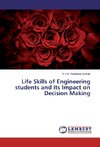 Life Skills of Engineering students and its Impact on Decision Making