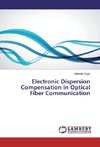 Electronic Dispersion Compensation in Optical Fiber Communication