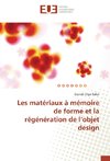 Les matériaux à mémoire de forme et la régénération de l'objet design