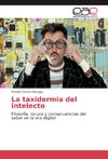 La taxidermia del intelecto