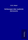 Vorlesungen über nautische Astronomie