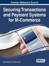 Securing Transactions and Payment Systems for M-Commerce